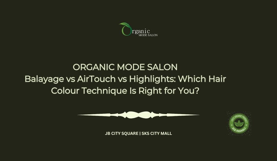 Balayage vs AirTouch vs Highlights_ Which Hair Colour Technique Is Right for You
